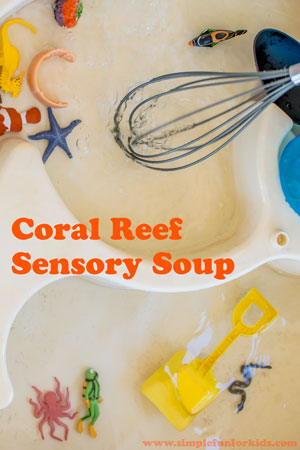 Sensory Activities for Kids: Coral Reef Sensory Soup - simple water play, perfect for all ages!