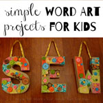 Simple word art projects for kids from guest poster Shannon of Joy in the Works. A great gift for grandparents or a kid-made addition to your home decor!