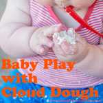 Super simple sensory activities for babies: Baby play with cloud dough from two common ingredients!
